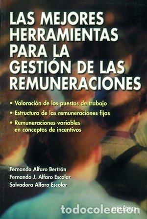 Libros de segunda mano: Las Mejores Herramientas para la Gesti&oacute;n de las Remuneraciones - Alfaro Escolar, Fernando Jose - Deu