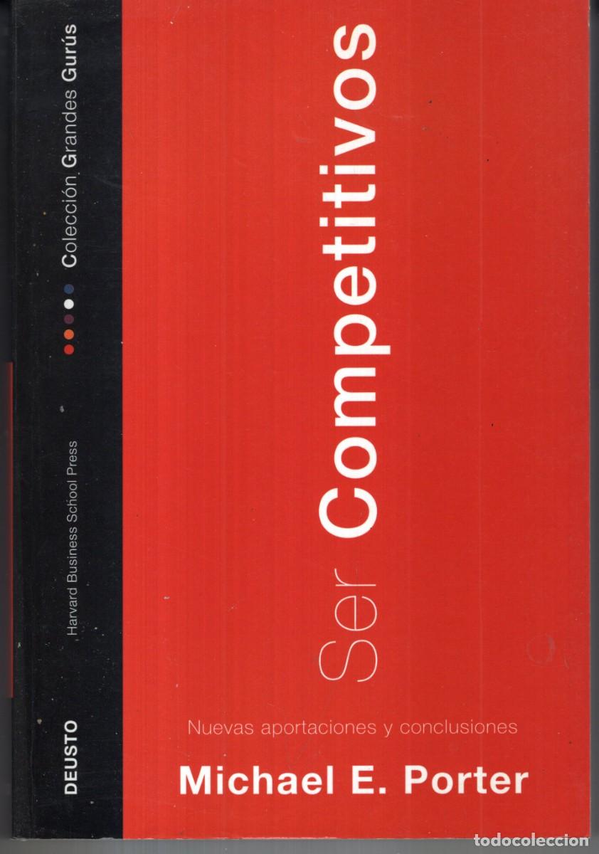 Libri di seconda mano: SER COMPETITIVOS. NUEVAS APORTACIONES Y CONCLUSIONES (MICHAEL E. PORTER) DEUSTO - BUEN ESTADO OFI15J