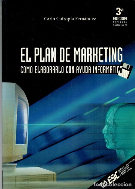Libros de segunda mano: El Plan de Marketing, C&oacute;mo Elaborarlo con Ayuda Inform&aacute;tica - Cutrop&iacute;a Fern&aacute;ndez, Carlo - Esic Edito