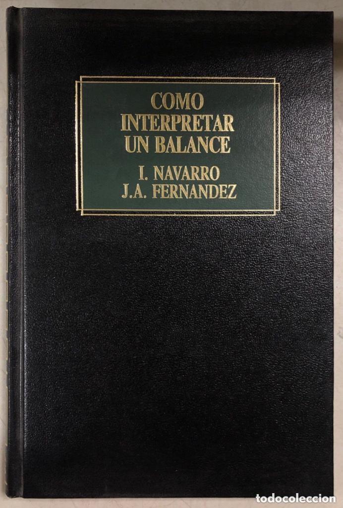 Libri di seconda mano: COMO INTERPRETAR UN BALANCE (I. NAVARRO / J. A. FERNAND) ED. DEUSTO - CARTONE - BUEN ESTADO - OFI15J