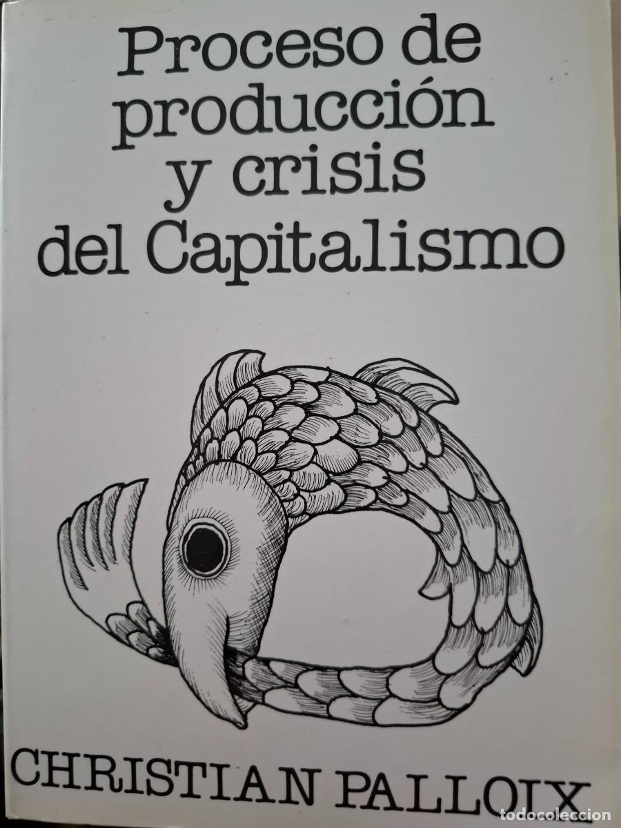 Libros de segunda mano: proceso de producci&oacute;n y crisis del capitalismo Christian Palloix