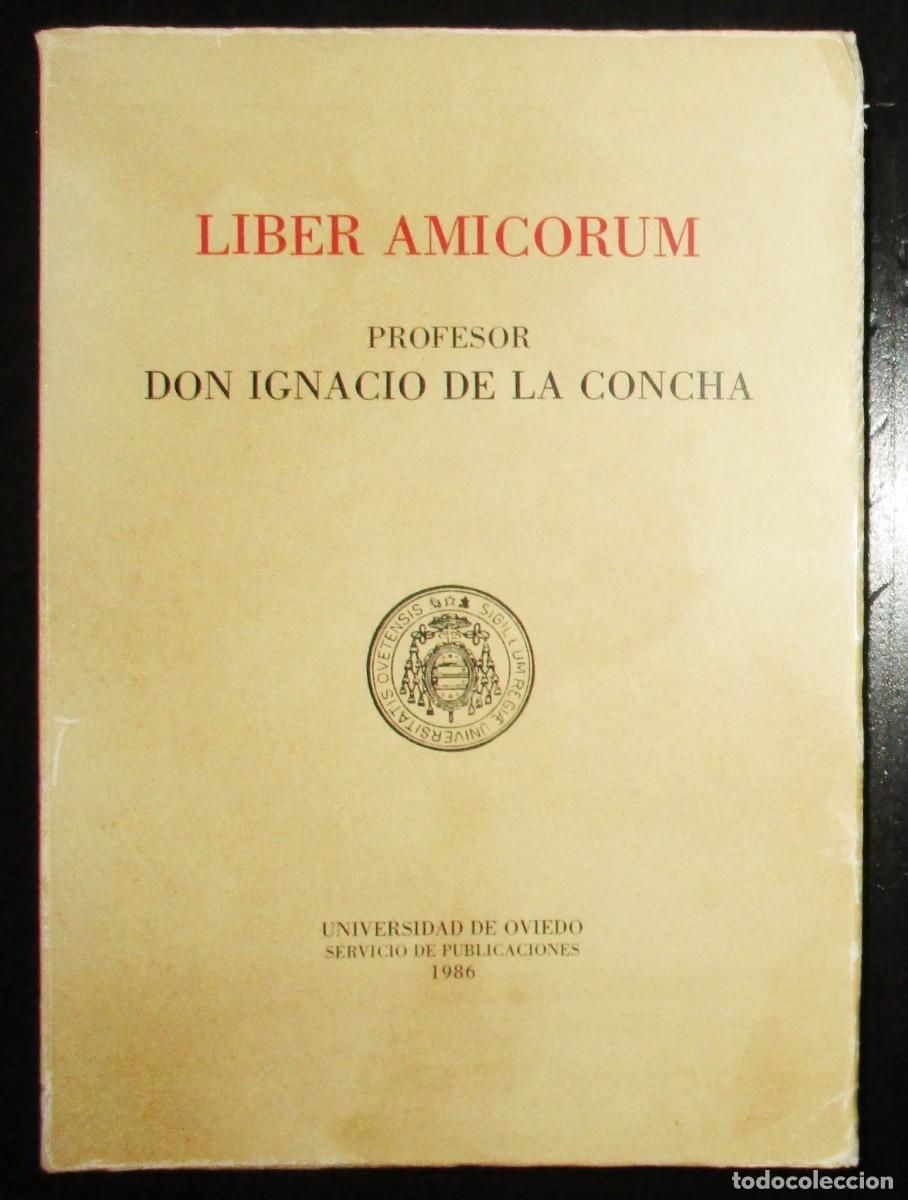Livros em segunda m&atilde;o: LIBER AMICORUM. IGNACIO DE LA CONCHA. OVIEDO, 1986. PRIMERA EDICI&Oacute;N. FIRMADO Y DEDICADO POR EL AUTOR
