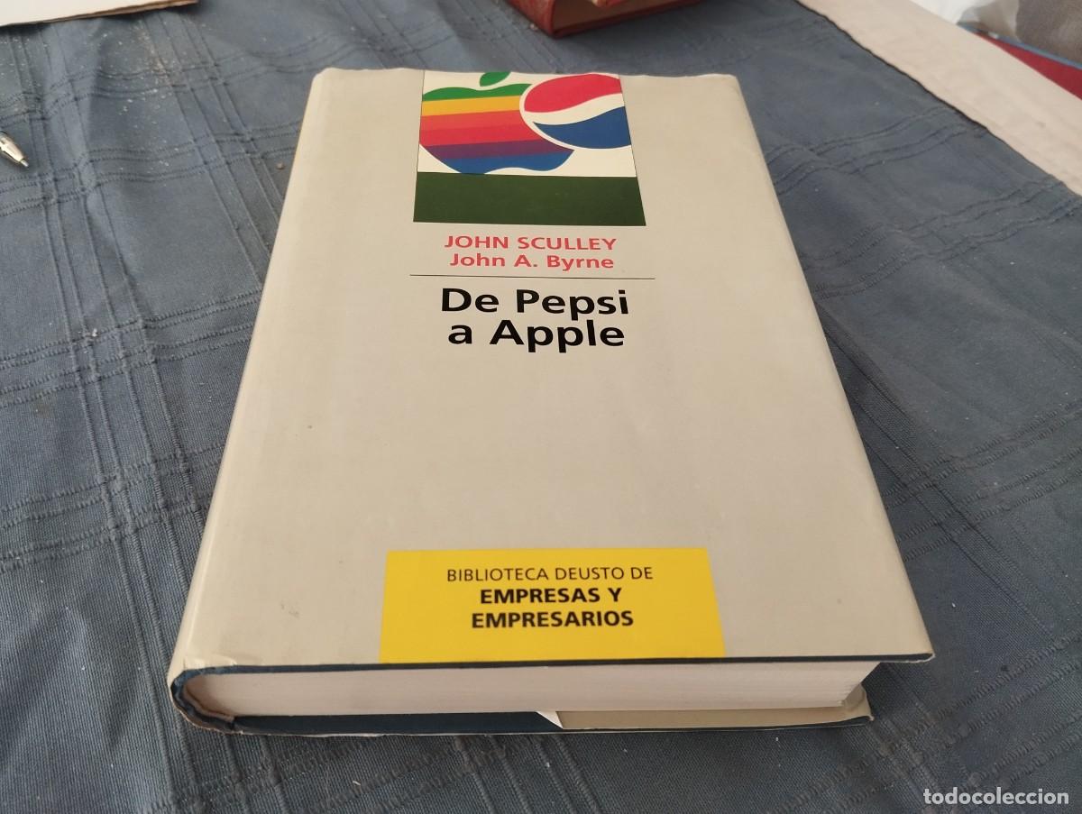 Libros de segunda mano: DE PEPSI A APPLE / J. SCULLEY. J.A. BYRNE / DEUSTO EMPRESAS Y EMPRESARIOS 1994