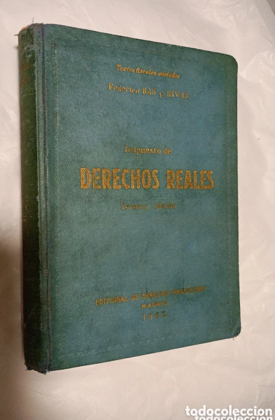 Gebrauchte B&uuml;cher: IMPUESTOS DE DERECHOS REALES. - BAS Y RIVAS, Federico