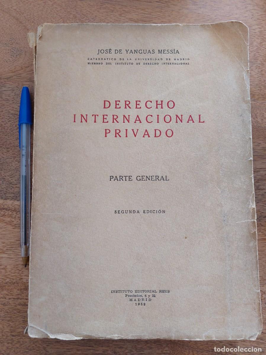 Libros de segunda mano: DERECHO INTERNACIONAL PRIVADO - JOSE DE YANGUAS MESSIA - 1958