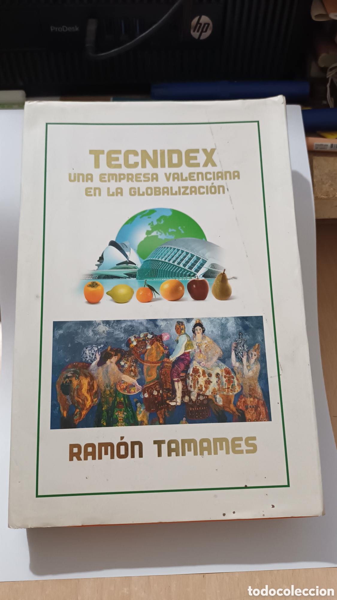 Libros de segunda mano: Tecnidex, una empresa valenciana en la globalizaci&oacute;n. Ram&oacute;n Tamames