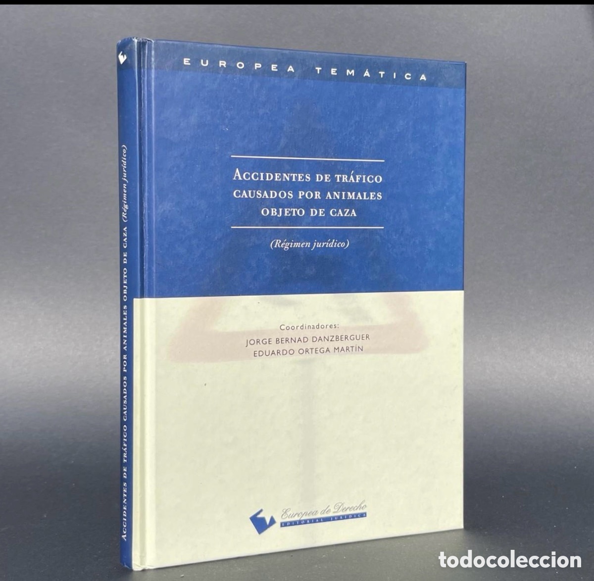 Second hand books: Accidentes de Trafico Causados Por Animales Objeto de Caza - Regimen Jur&iacute;dico - Derecho