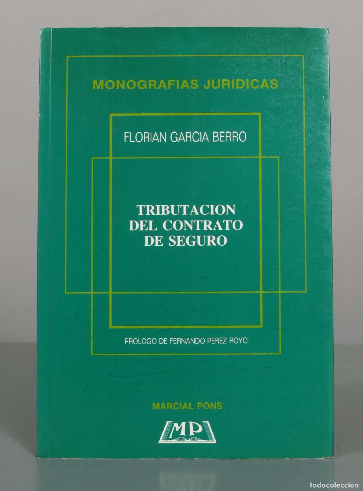 Libros de segunda mano: Tributaci&oacute;n del contrato de seguro - Flori&aacute;n Garc&iacute;a Berro - Marcial Pons