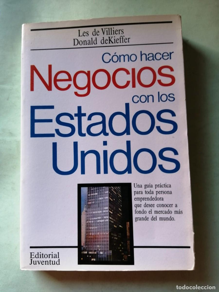 Libros de segunda mano: COMO HACER NEGOCIOS CON LOS ESTADOS UNIDOS (LES DE VILLIERS - DONALD DE KIEFFER)