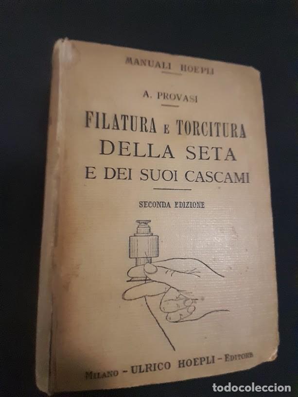 Libri di seconda mano: FILATURA E TORCITURA DELLA SETA-A&Ntilde;O 1923