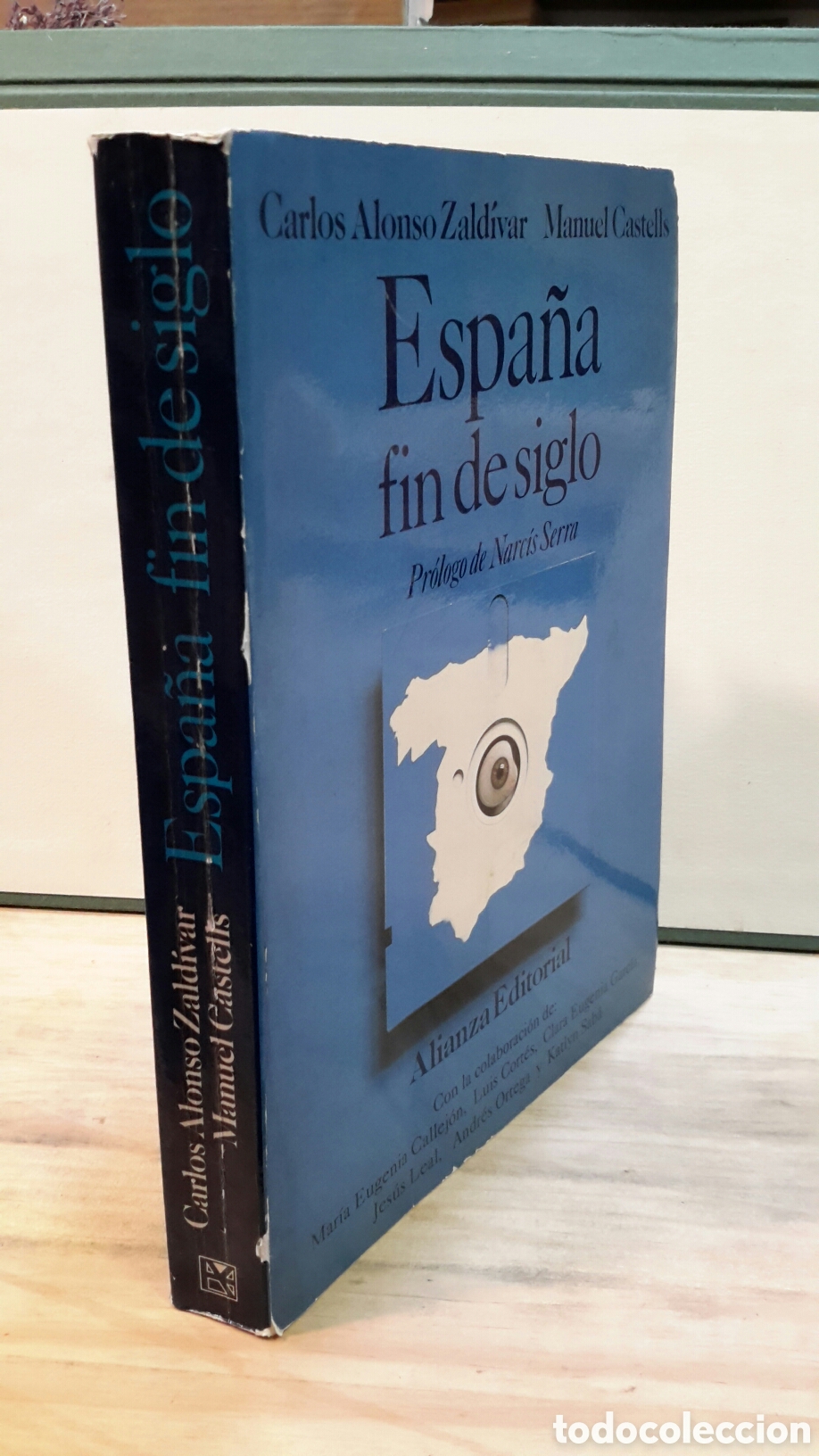 Libri di seconda mano: Carlos Alonso Zald&iacute;var y Manuel Castells : Espa&ntilde;a, fin de siglo