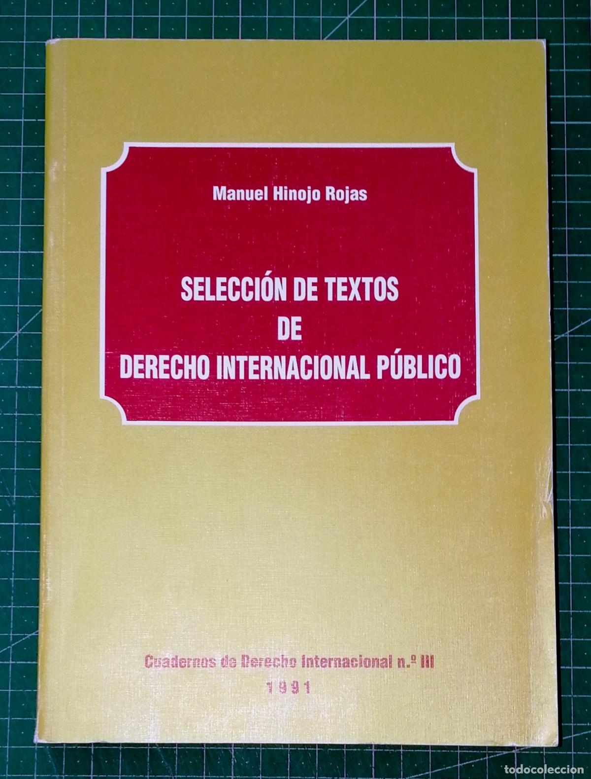Libros de segunda mano: SELECCI&Oacute;N DE TEXTOS DE DERECHO INTERNACIONAL P&Uacute;BLICO / Manuel Hinojo Rojas. - Universidad de C&oacute;rdoba