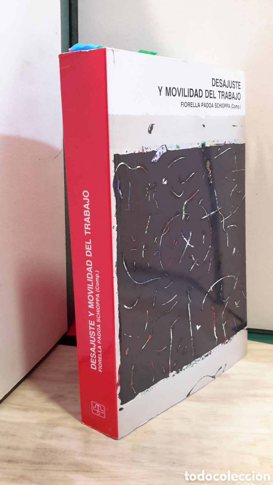 Libros de segunda mano: Fiorella Padoa Schioppa (Comp.) : Desajuste y movilidad del trabajo