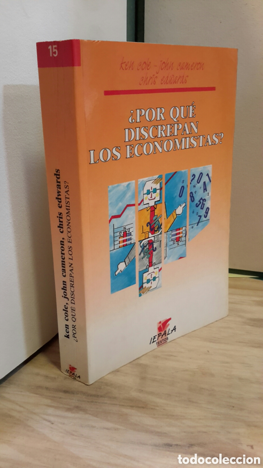 Libros de segunda mano: &iquest;Por que discrepan los economistas? - Ken Cole, John Cameron, Chris Edwards