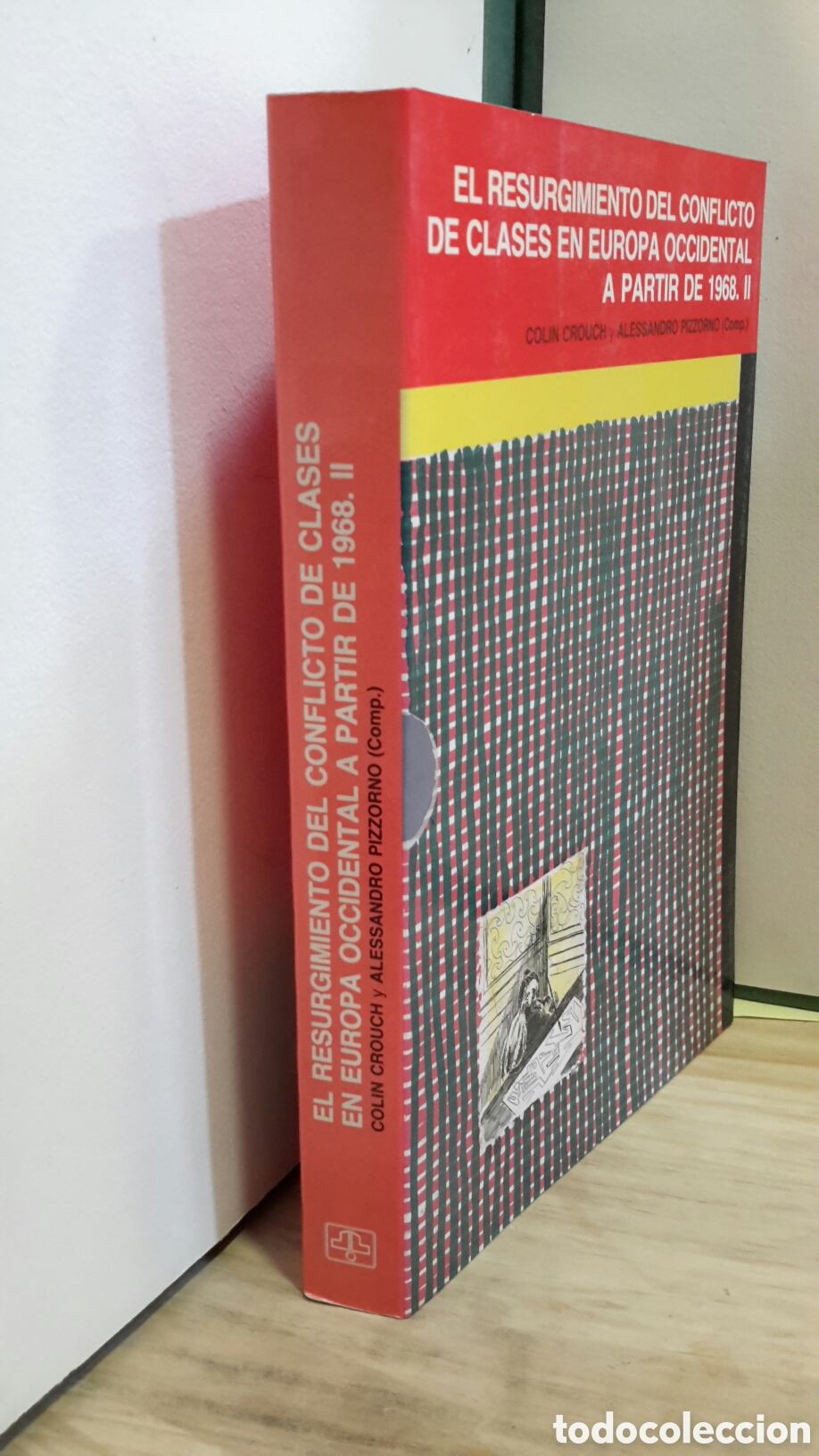 Second hand books: C. Crouch y A. Pizzorno : El resurgimiento del conflicto de clases en Europa occidental a partir..