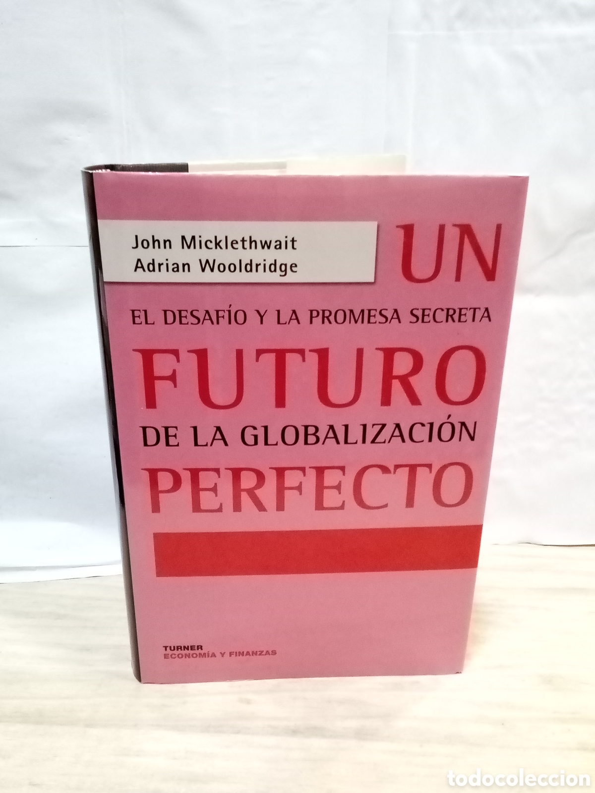 Second hand books: Un el desaf&iacute;o y la promesa secreta futuro de la globalizaci&oacute;n perfecto