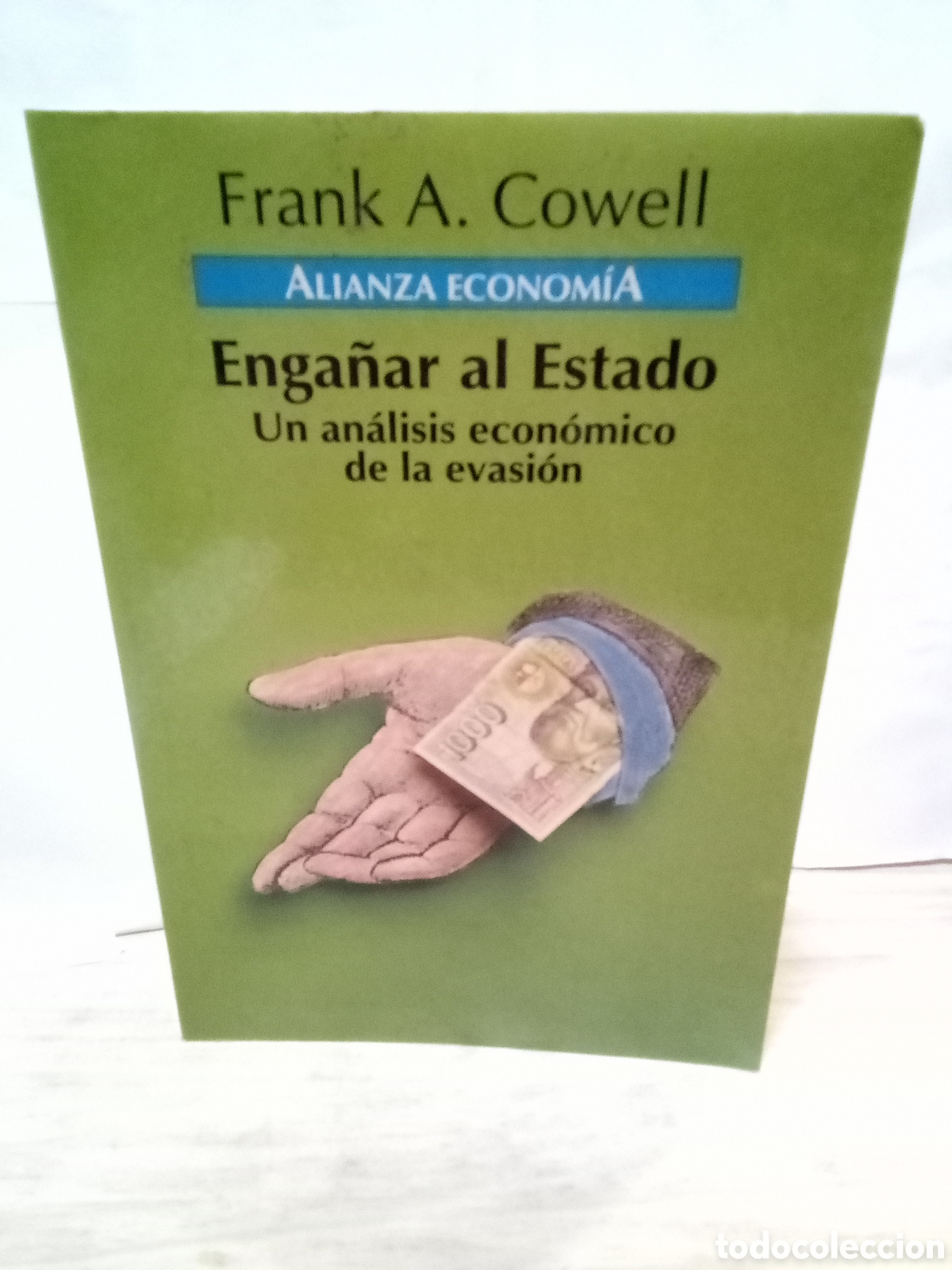 Second hand books: Enga&ntilde;ar al estado un an&aacute;lisis econ&oacute;mico de la evasion