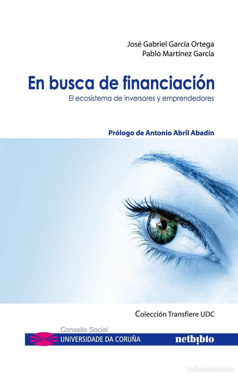 Libros de segunda mano: En Busca de Financiaci&oacute;n: El Ecosistema de Inversores y Emprendedores - Garc&iacute;a Ortega - Netbiblo