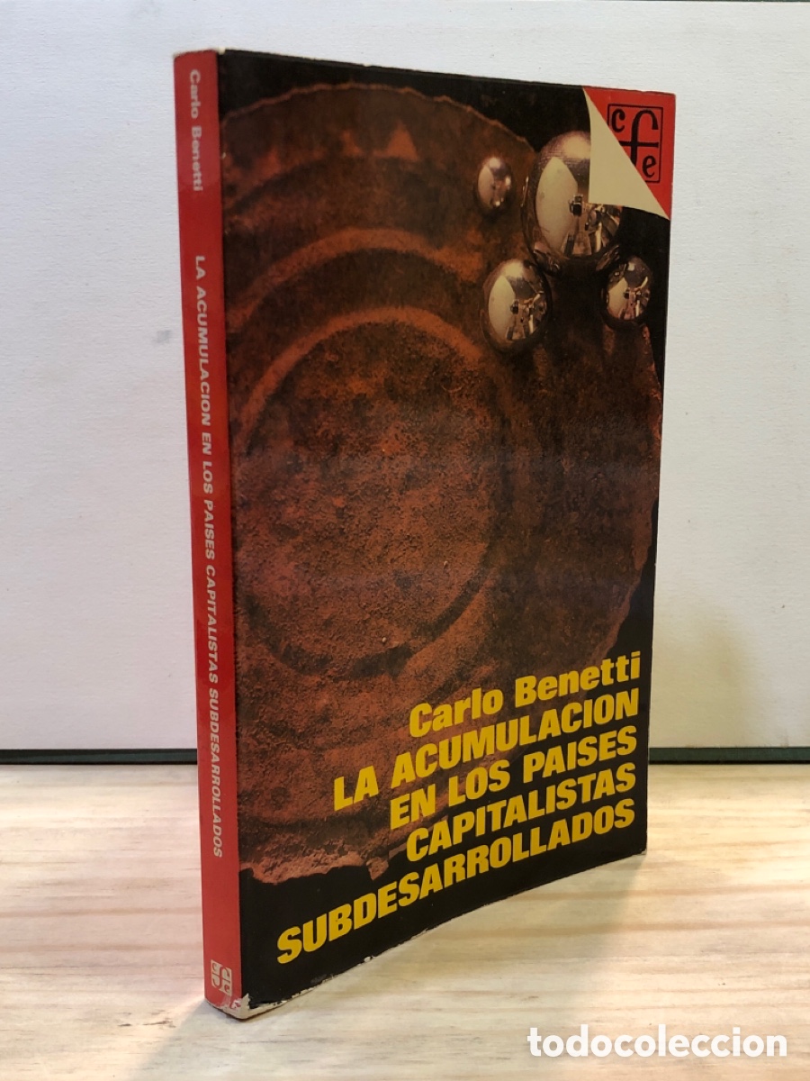Libros de segunda mano: Carlo Benetti - La acumulaci&oacute;n en los pa&iacute;ses capitalistas subdesarrollados
