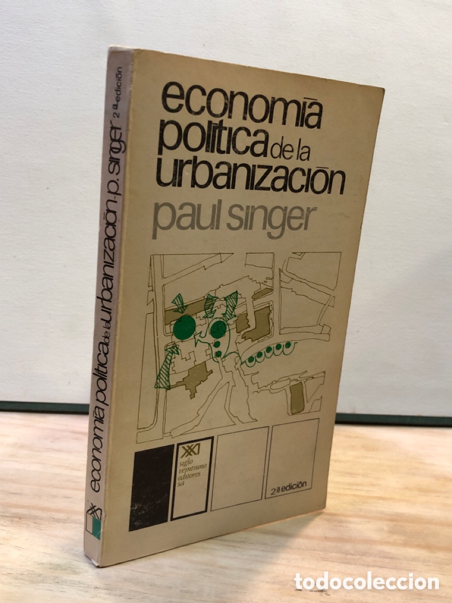 Libros de segunda mano: Paul Singer - Econom&iacute;a pol&iacute;tica de la urbanizaci&oacute;n