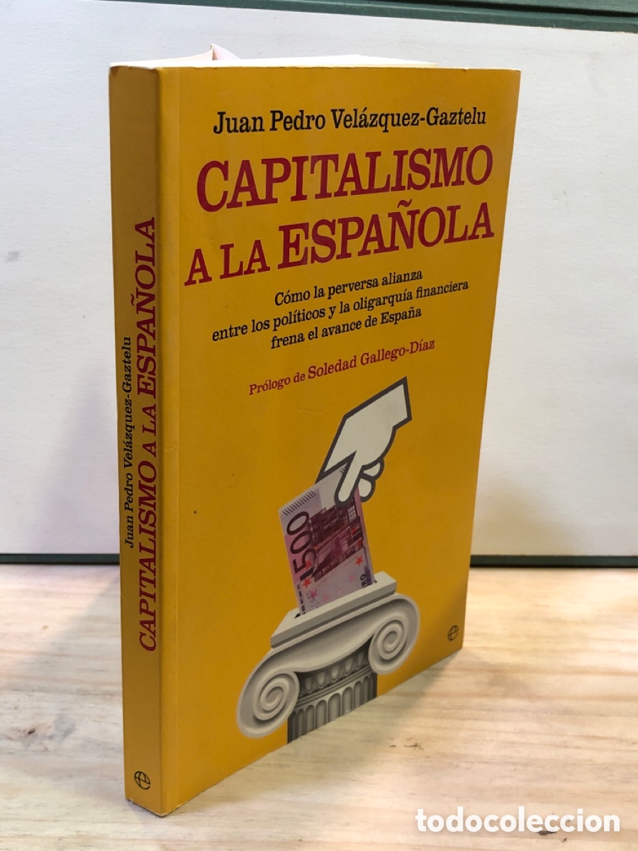 Livres d'occasion: Juan Pedro Vel&aacute;zquez-Gaztelu - Capitalismo a la espa&ntilde;ola