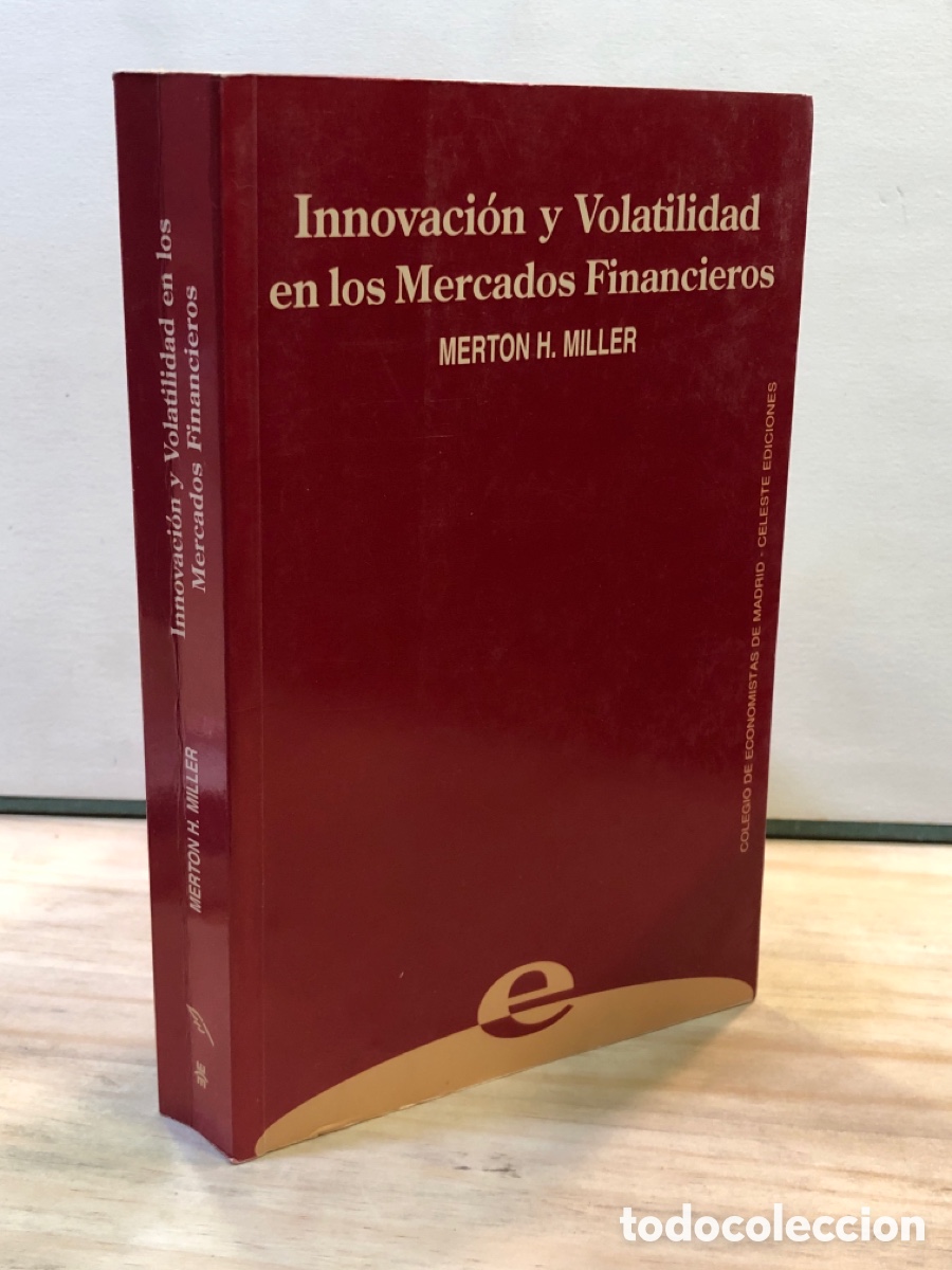 Livres d'occasion: Merton H. Miller - Innovaci&oacute;n y volatilidad en los Mercados Financieros