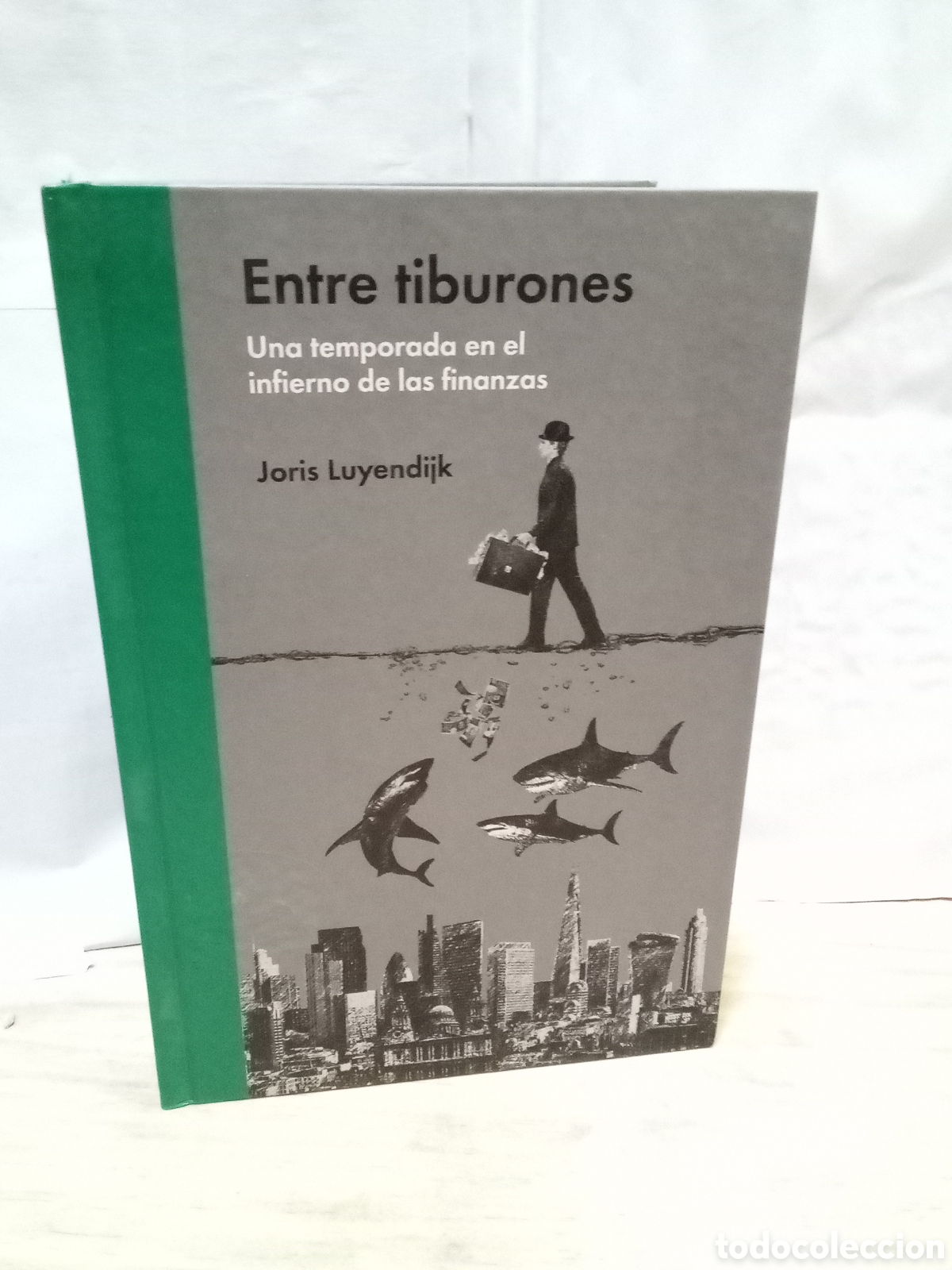 Libri di seconda mano: Entre tiburones une temporada en el infierno de las finanzas