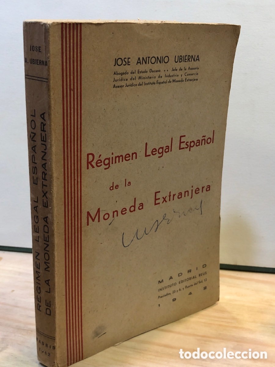 Libros de segunda mano: Jos&eacute; Antonio Ubierna - Regimen Legal Espa&ntilde;ol de la Moneda Extranjera