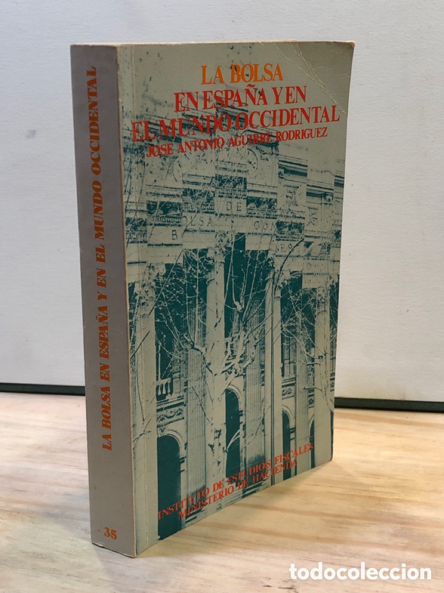 Libri di seconda mano: Jose Antonio Aguirre Rodriguez - La bolsa en Espa&ntilde;a y en el mundo occidental