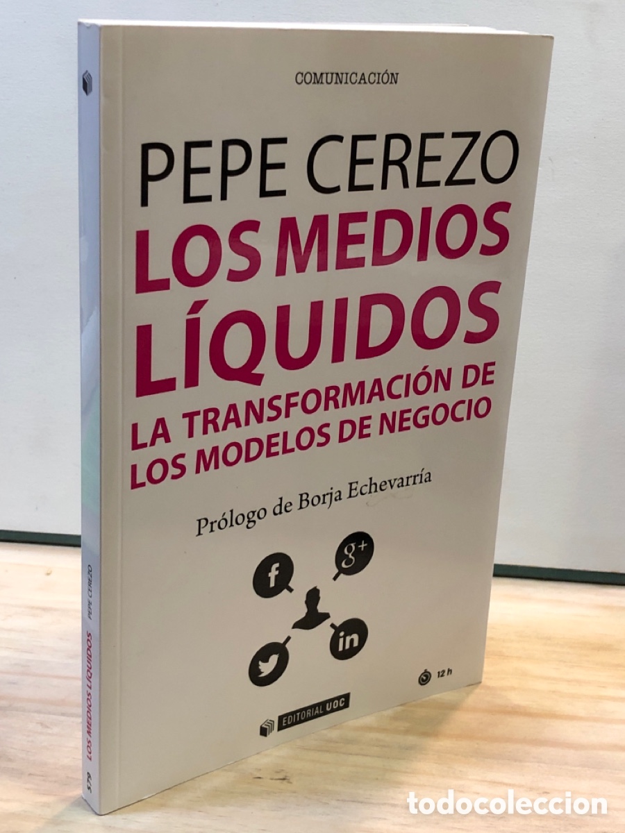 Libros de segunda mano: Pepe Cerezo - Los medios l&iacute;quidos. La transformaci&oacute;n de los modelos de negocio