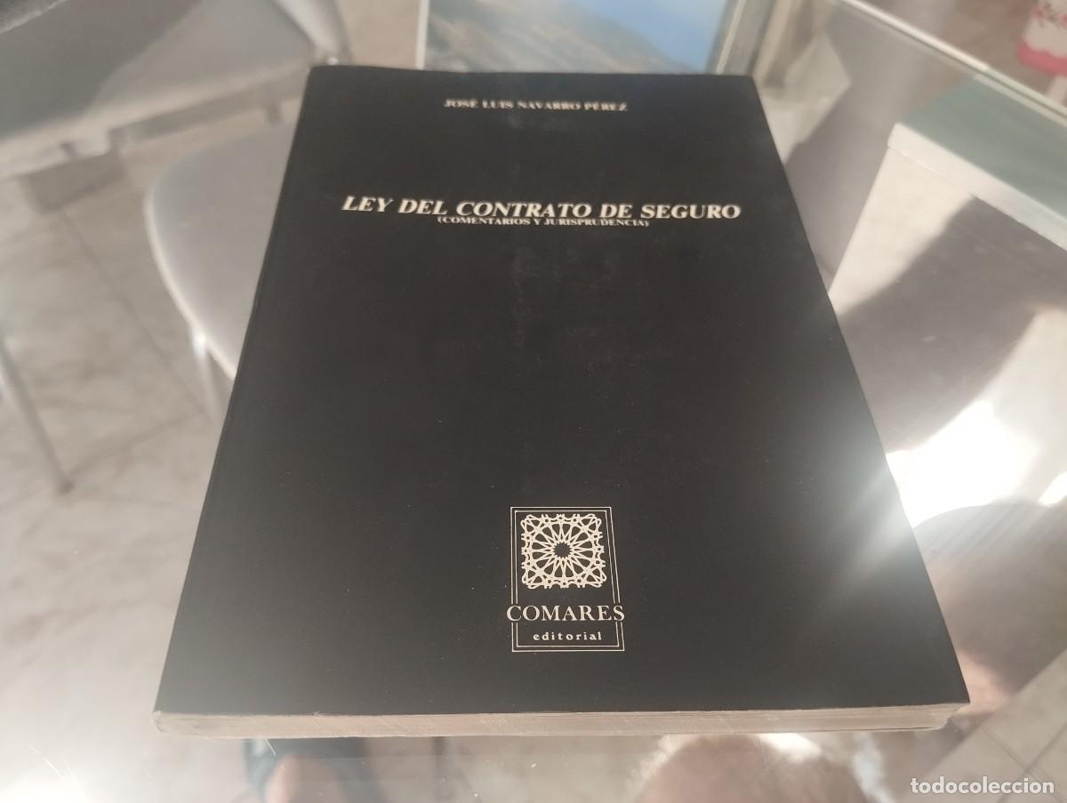 Libros de segunda mano: LEY DE CONTRATO DE SEGURO ( COMENTARIOS Y JURISPRUDENCIA ) / JOSE LUIS NAVARRO PEREZ 1991