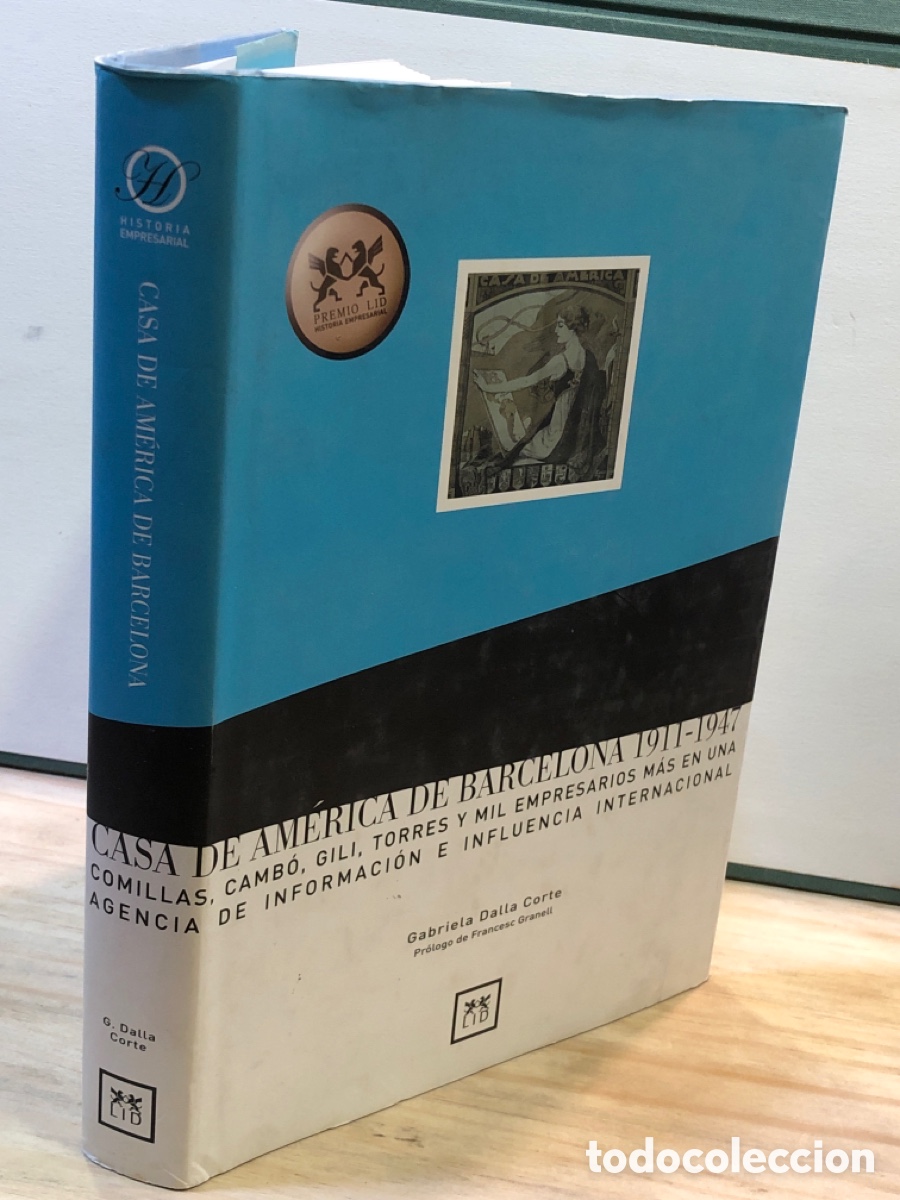 Libros de segunda mano: Gabriela Dalla Corte - Casa de Am&eacute;rica de Barcelona 1911-1947