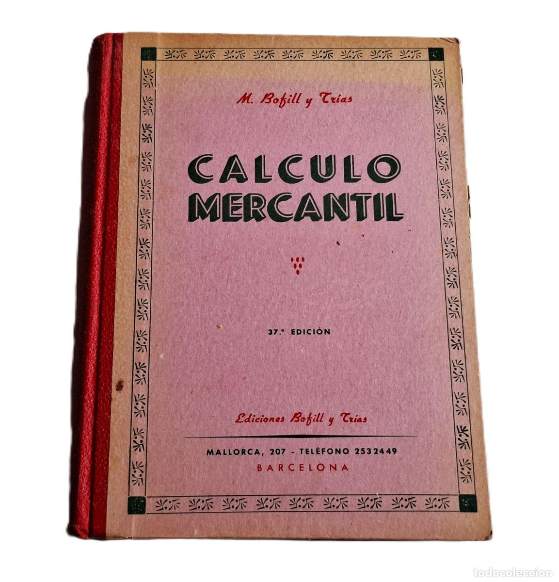 Libros de segunda mano: CALCULO MERCANTIL ------------