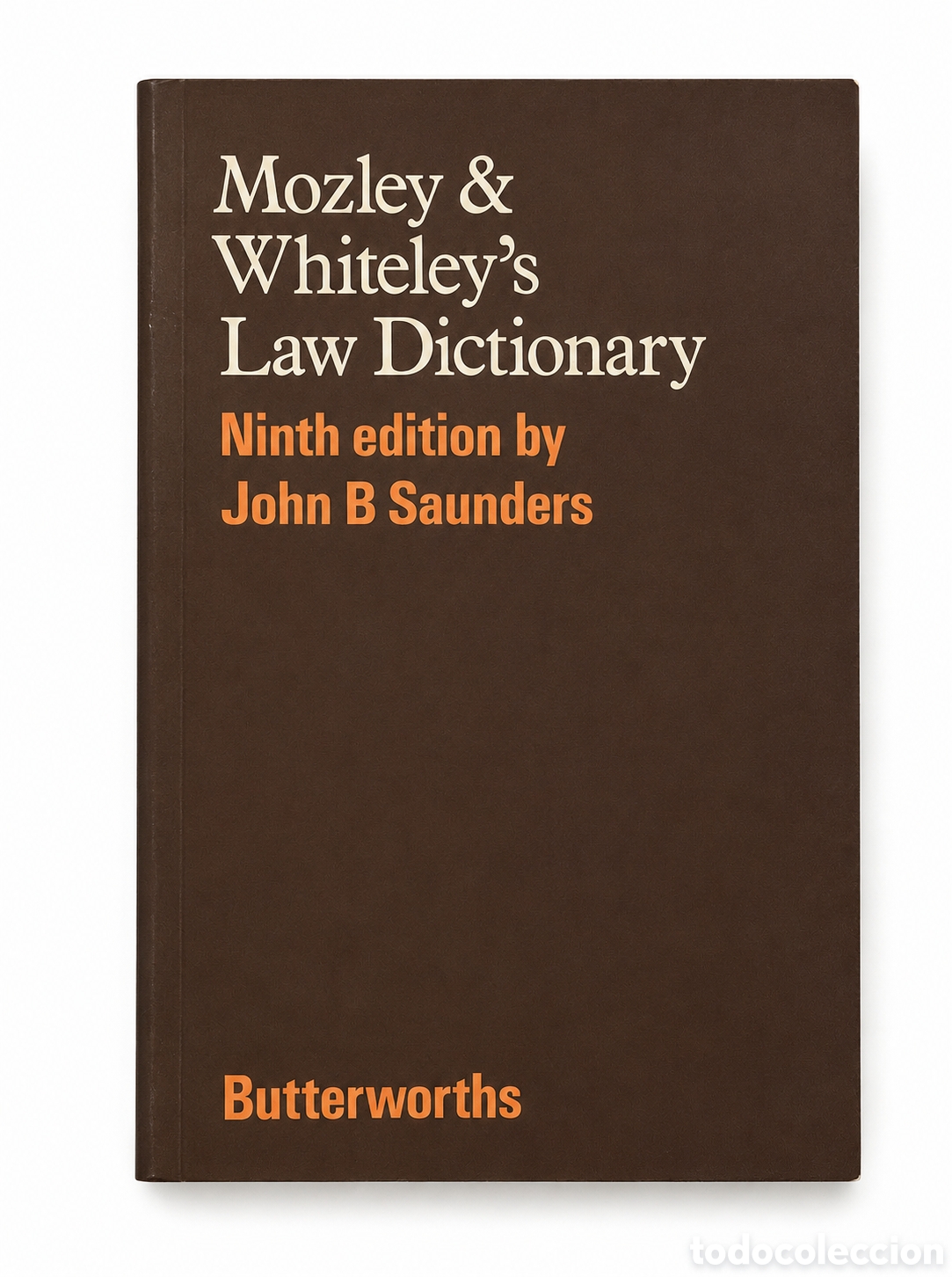 Libros de segunda mano: John B. Saunders &ndash; Mozley & Whiteley&rsquo;s Law Dictionary &ndash; Butterworths &ndash; 1977