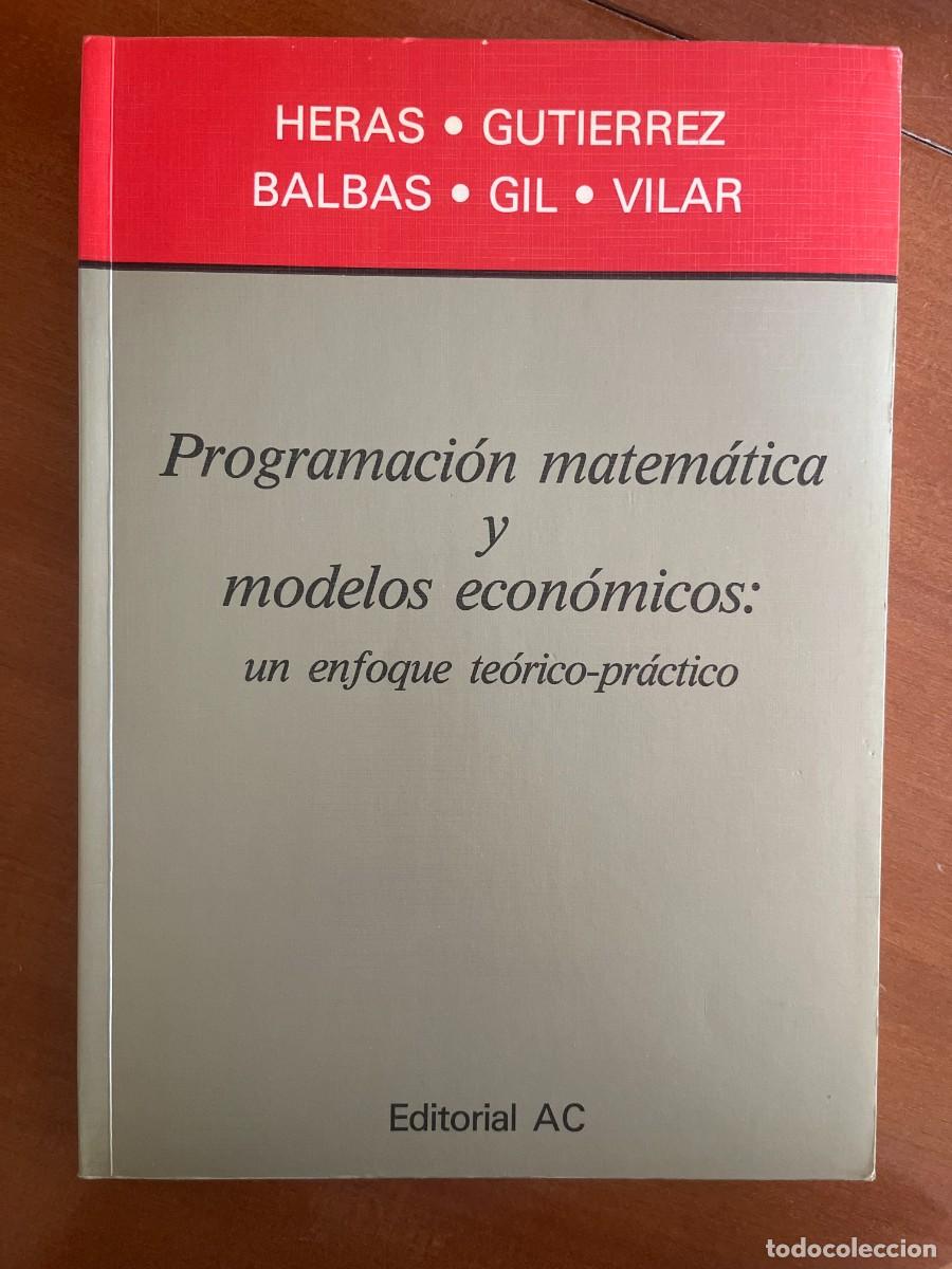 Libros de segunda mano: Programaci&oacute;n matem&aacute;tica y modelos econ&oacute;micos