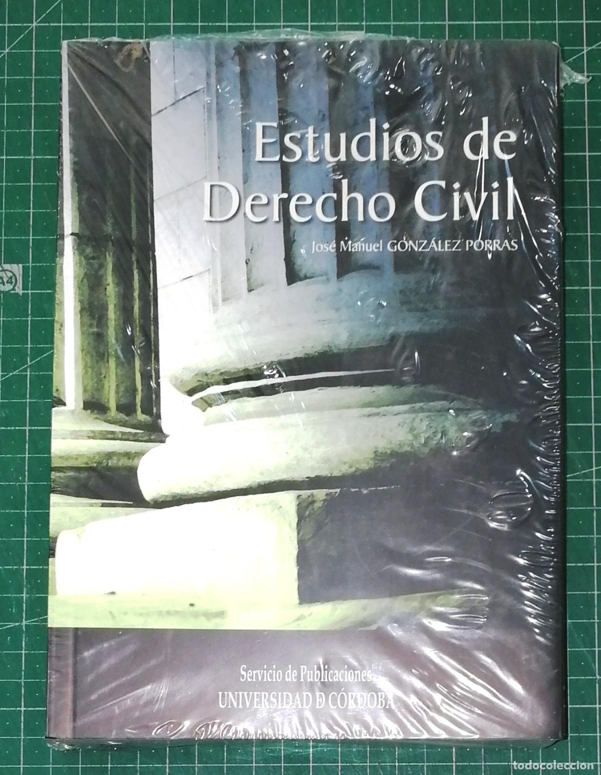 Libros de segunda mano: ESTUDIOS DE DERECHO CIVIL / Jos&eacute; Manuel Gonz&aacute;lez Porras. - Universidad de C&oacute;rdoba, 2011