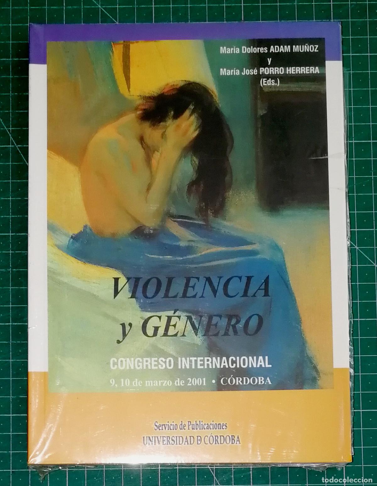 Libros de segunda mano: ACTAS DEL CONGRESO VIOLENCIA Y G&Eacute;NERO / M&ordf; Dolores Adam Mu&ntilde;oz y M&ordf; Jos&eacute; Porro Herrera (eds.)