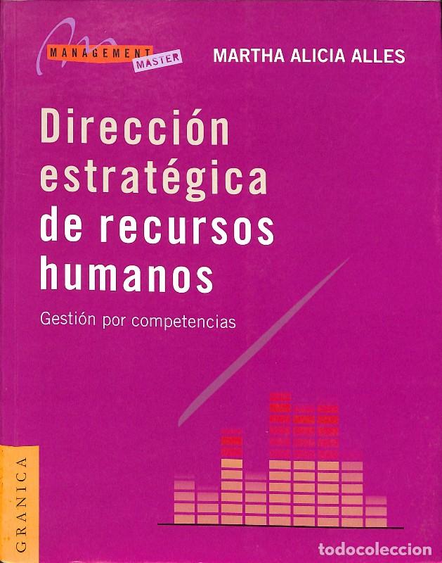 Libros de segunda mano: Direcci&oacute;n estrat&eacute;gica de recursos humanos: Gesti&oacute;n por competencias - Martha Alicia Alles - Granica