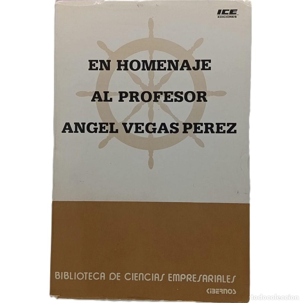 Libros de segunda mano: EN HOMENAJE AL PROFESOR &Aacute;NGEL VEGAS P&Eacute;REZ. Varios autores