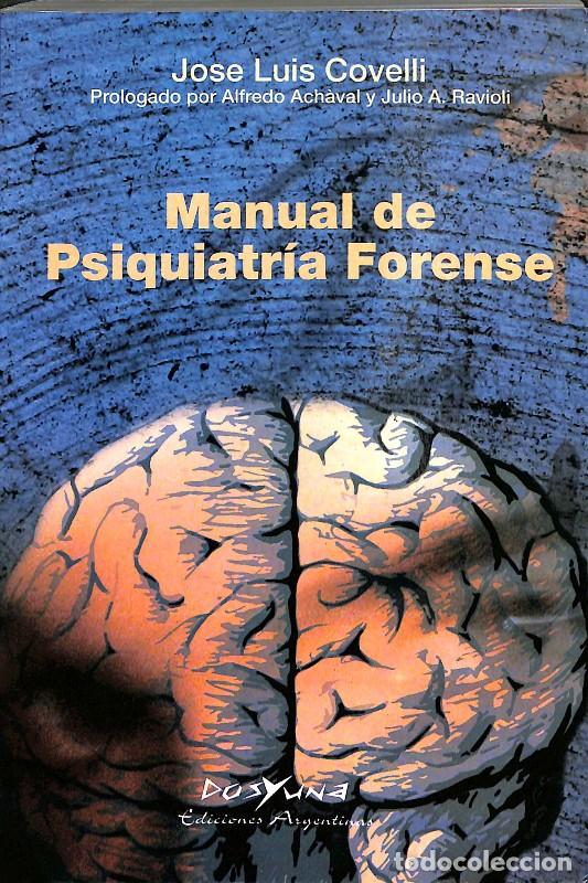 Libros de segunda mano: Manual de Psiquiatria Forense - Jos&eacute; Luis Covelli - Dosyuna Ediciones Argentinas