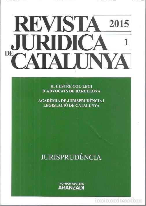 Libros de segunda mano: REVISTA JURIDICA DE CATALUNYA A&Ntilde;O 2015 JURISPRUDENCIA ARANZADI