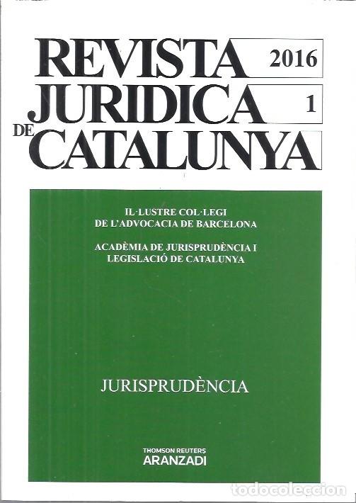 Libros de segunda mano: REVISTA JURIDICA DE CATALUNYA A&Ntilde;O 2016 JURISPRUDENCIA ARANZADI