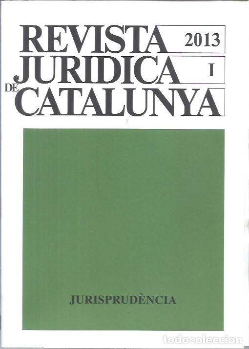 Libros de segunda mano: REVISTA JURIDICA DE CATALUNYA A&Ntilde;O 2013 JURISPRUDENCIA