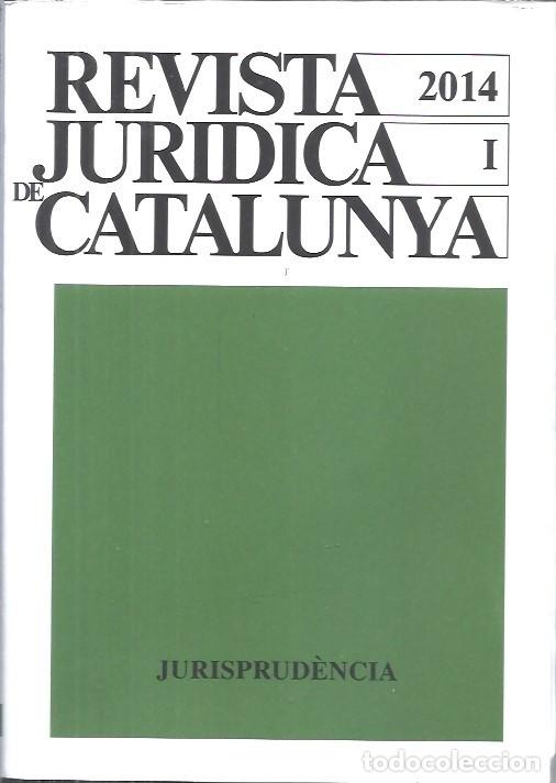 Libros de segunda mano: REVISTA JURIDICA DE CATALUNYA A&Ntilde;O 2014 JURISPRUDENCIA ARANZADI