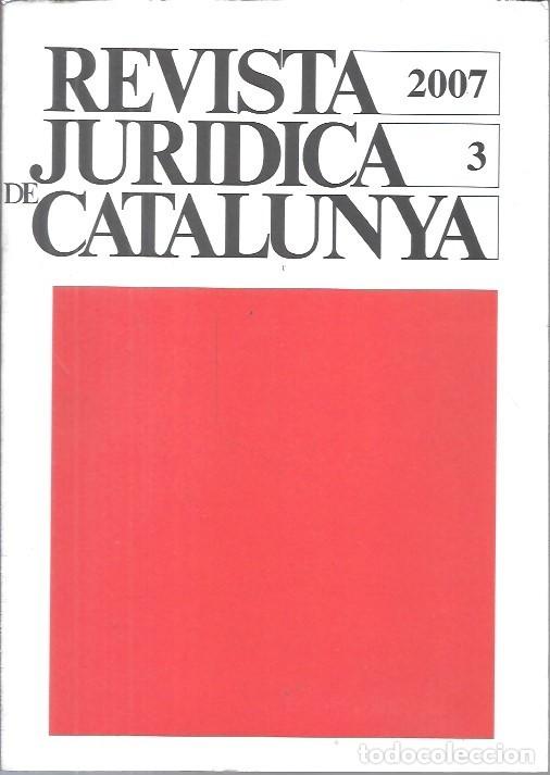 Libros de segunda mano: REVISTA JURIDICA DE CATALUNYA 3 A&Ntilde;O 2007