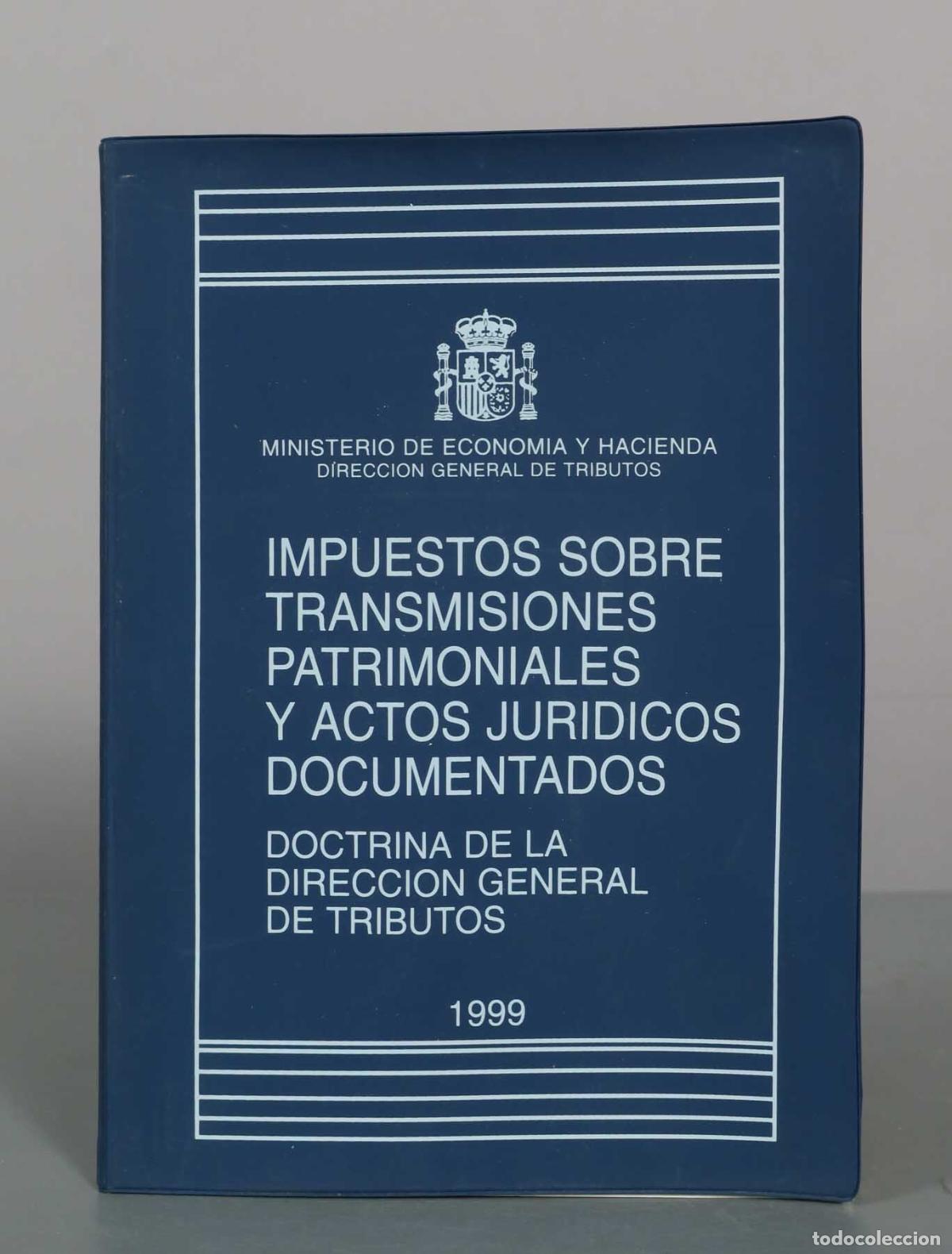 Libros de segunda mano: Impuestos sobre Transmisiones Patrimoniales y Actos Jur&iacute;dicos Documentados -1999
