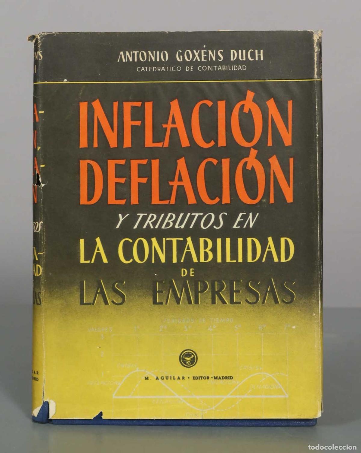 Libros de segunda mano: Inflaci&oacute;n deflaci&oacute;n y tributos en la contabilidad de las empresas - Antonio Goxens Duch - Aguilar
