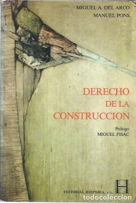 Libros de segunda mano: DERECHO DE LA CONSRUCCION MIGUEL A DEL ARCO