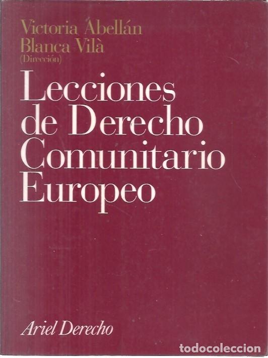 Libros de segunda mano: LECCIONES DE DERECHO COMUNITARIO EUROPEO VICTORIA ABELLAN BLANCA VILA ARIEL DERECHO