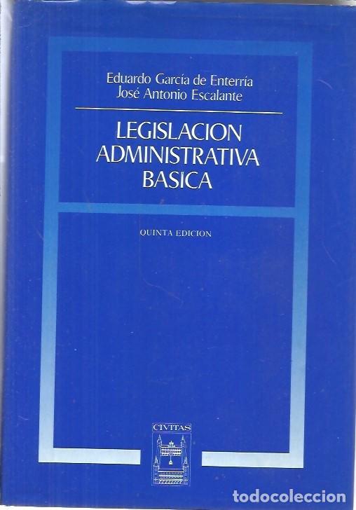 Libros de segunda mano: LEGISLACION ADMINISTARTIVA BASICA EDUARDO GARCIA DE ENTERRIA JOSE ANTONIO ESCALANTE CIVITAS